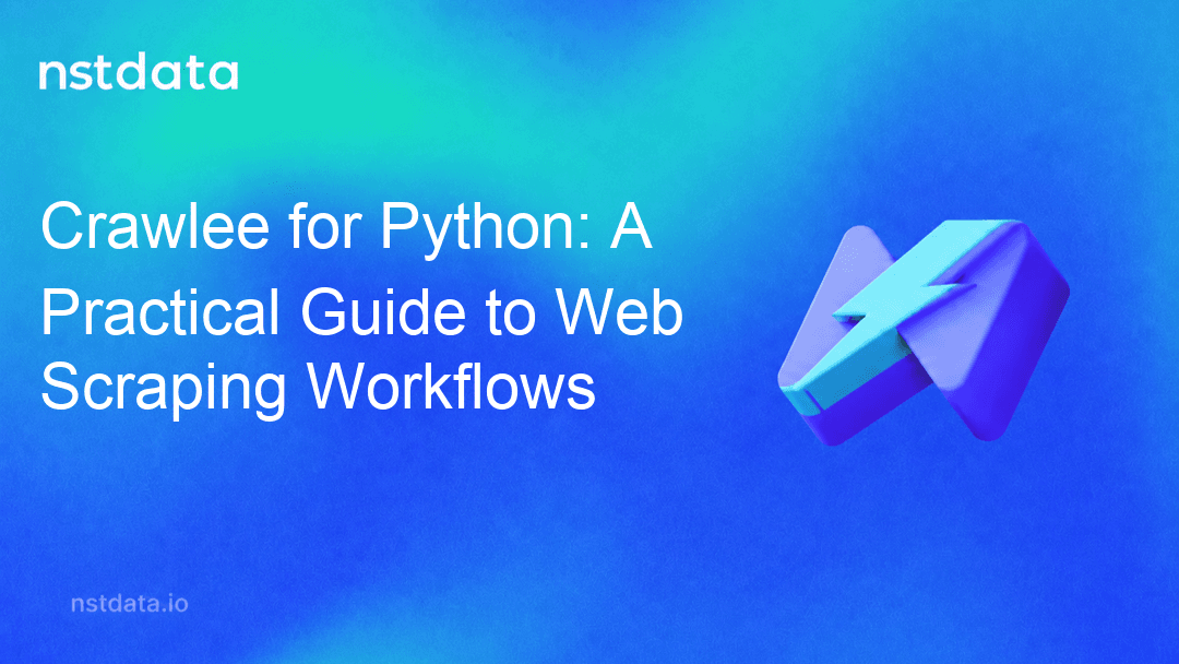 Nstdata cover for Crawlee for Python: A Practical Guide to Web Scraping Workflows