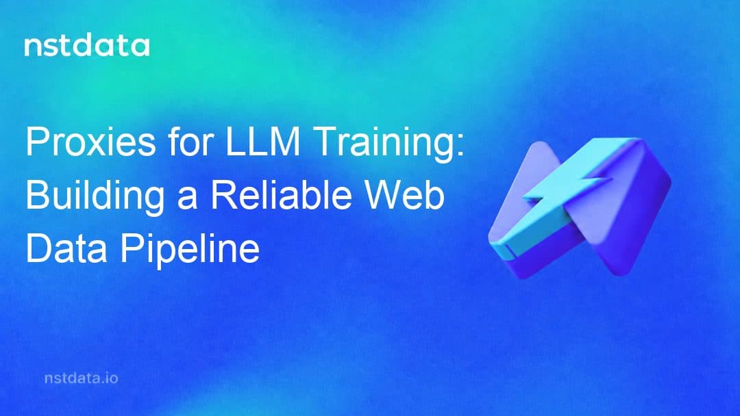 Proxies for LLM Training: Building a Reliable Web Data Pipeline