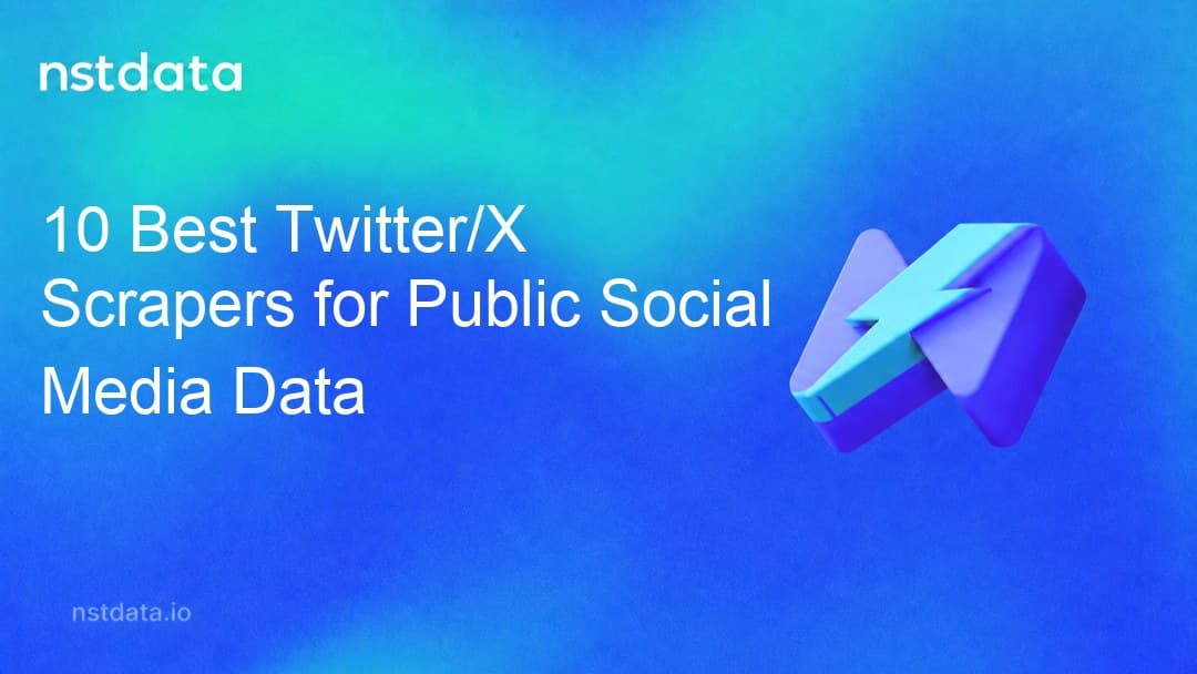 Nstdata editorial cover for 10 Best Twitter/X Scrapers for Public Social Media Data