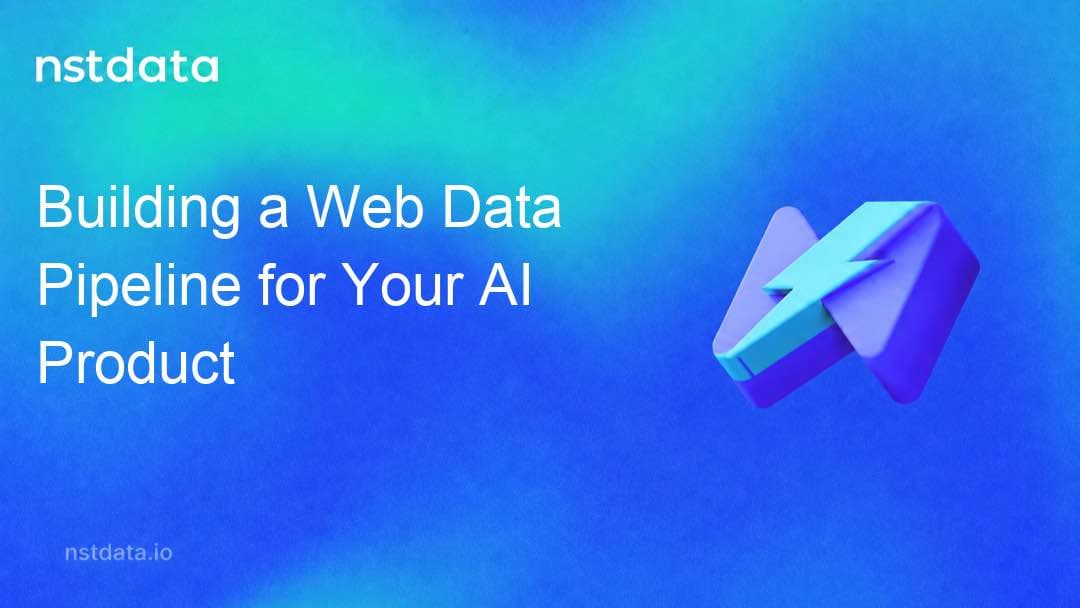 Building a Web Data Pipeline for Your AI Product — Nstdata Crawl guide