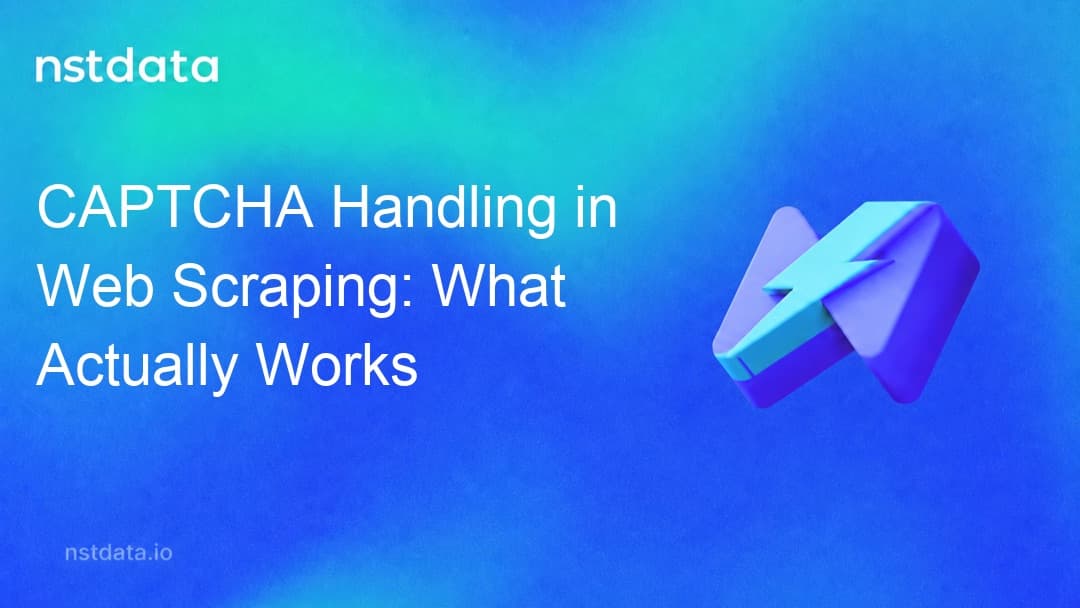 CAPTCHA Handling in Web Scraping: What Actually Works guide cover