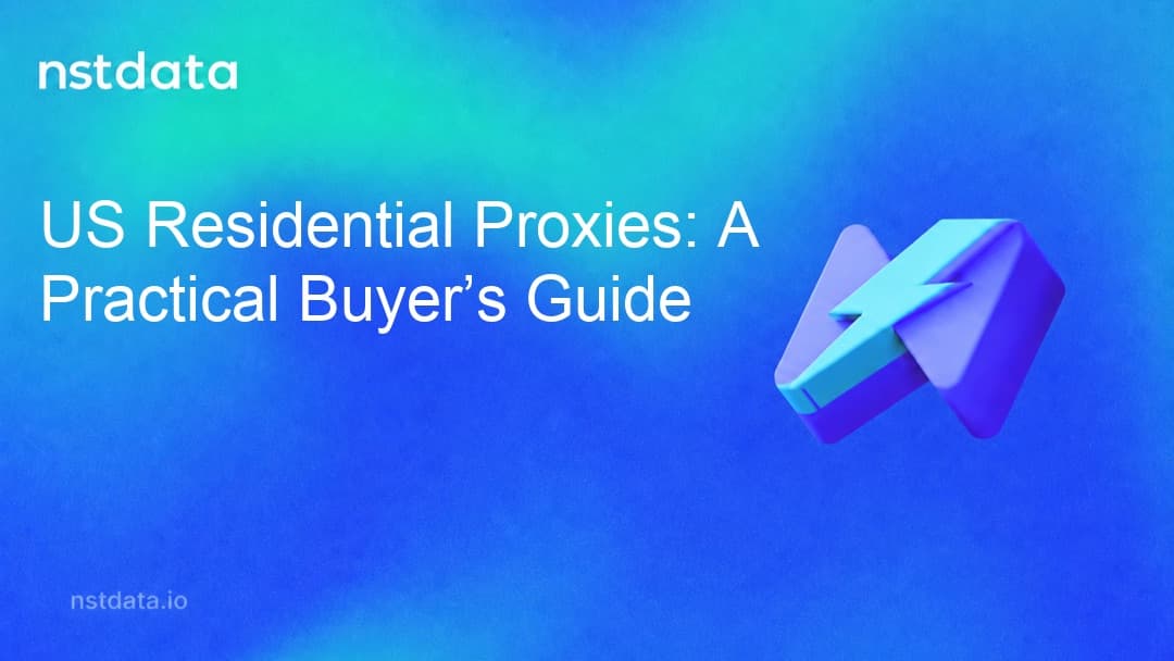 US Residential Proxies: A Practical Buyer’s Guide cover
